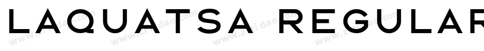 LAQUATSA Regular字体转换
